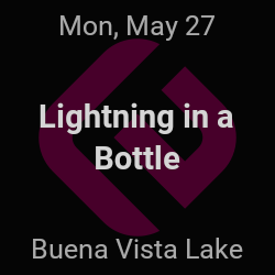 Lightning in a Bottle – Bakersfield – May 27