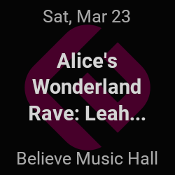 Alice's Wonderland Rave @ BMH, Sat, March 23rd w/ LEAH CULVER live Tickets,  Sat, Mar 23, 2024 at 10:00 PM