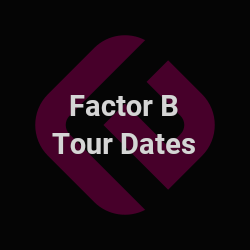 factor b tour dates
