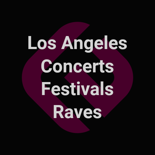 EDM Shows LA, EDM Events Los Angeles