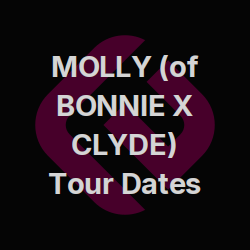 MOLLY (of BONNIE X CLYDE) Tour | Edmtrain