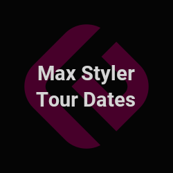 max styler tour