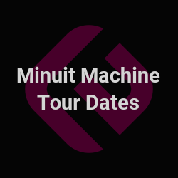 minuit machine tour dates