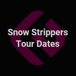 Snow Strippers Tour Dates | Edmtrain